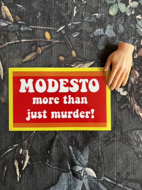 Product Image for  Modesto: More than Just Murder! 6″ Bumper Sticker